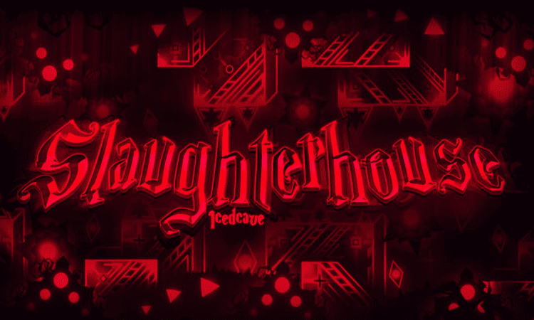 Geometry Dash Slaughterhouse Geometry Dash Slaughterhouse img